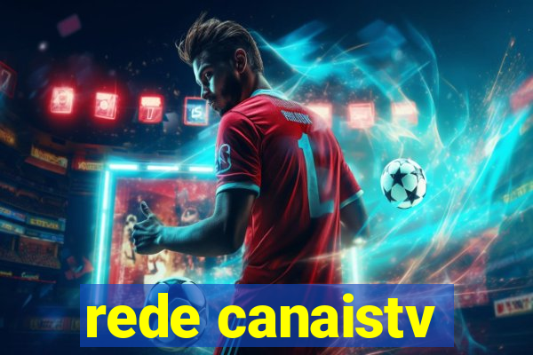 rede canaistv